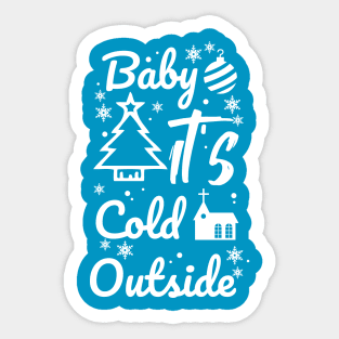 Baby it's cold outside Sticker